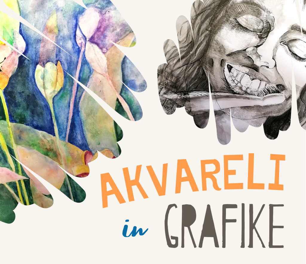 Akvareli in grafike - naslov razstave.