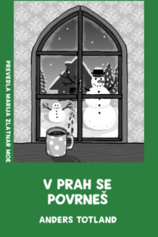 Naslovnica knjige: V prah se povrne&scaron; : roman